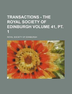 Book cover for Transactions - The Royal Society of Edinburgh Volume 41, PT. 1