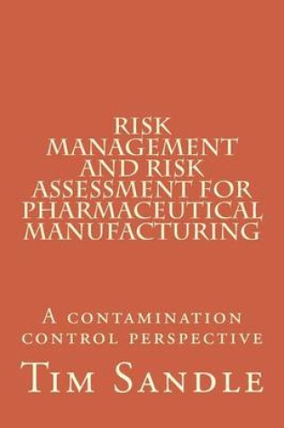 Cover of Risk Management and Risk Assessment for Pharmaceutical Manufacturing