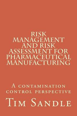 Book cover for Risk Management and Risk Assessment for Pharmaceutical Manufacturing