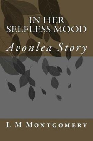 Cover of In Her Selfless Mood