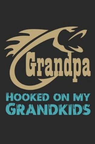 Cover of Grandpa hooked on my grandkids