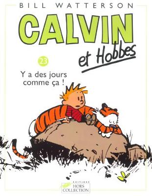 Book cover for Calvin & Hobbes 23/Il Y a DES Jours Comme Ca...