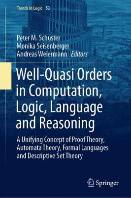 Cover of Well-Quasi Orders in Computation, Logic, Language and Reasoning