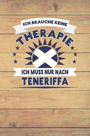 Cover of Ich Brauche Keine Therapie Ich Muss Nur Nach Teneriffa