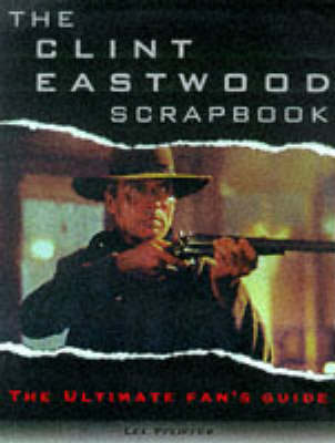 Book cover for The Clint Eastwood Scrapbook