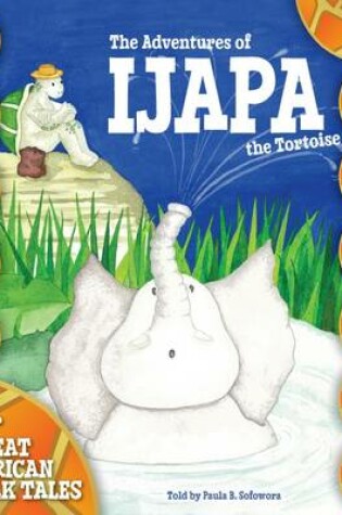 Cover of The Adventures of Ijapa the Tortoise