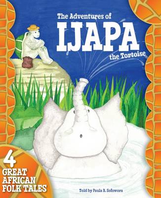 Book cover for The Adventures of Ijapa the Tortoise