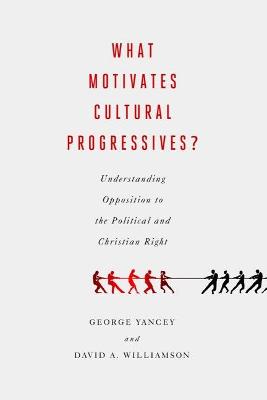 Book cover for What Motivates Cultural Progressives?