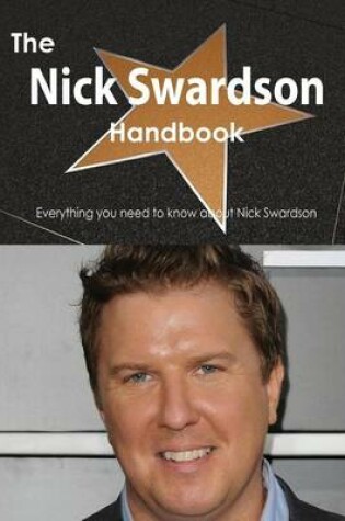 Cover of The Nick Swardson Handbook - Everything You Need to Know about Nick Swardson