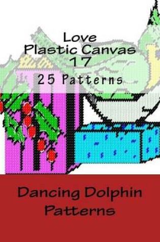 Cover of Love Plastic Canvas 17