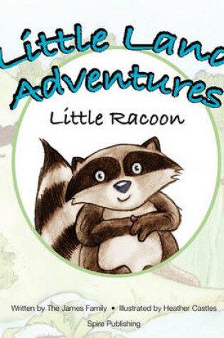 Cover of Little Land Adventures - Little Racoon