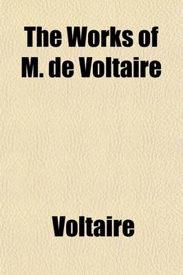 Book cover for The Works of M. de Voltaire (Volume 21); Annals of the Empire. V. 23. Candid, Or, the Optimist