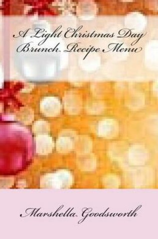 Cover of A Light Christmas Day Brunch Recipe Menu