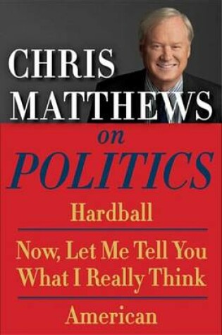 Cover of Chris Matthews on Politics E-Book Box Set