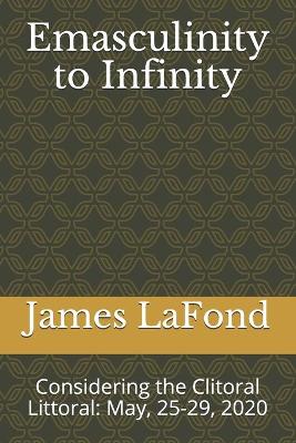 Book cover for Emasculinity to Infinity