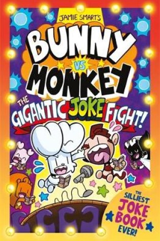 Cover of Bunny vs Monkey: The Gigantic Joke Fight (a Phoenix Comic Book, from the million-selling Jamie Smart, Illustrator of the Year)