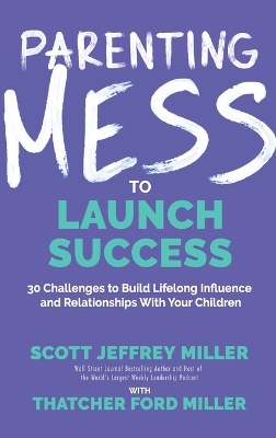 Book cover for Parenting Mess to Launch Success