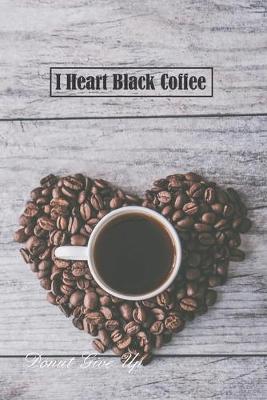 Book cover for I Heart Black Coffee