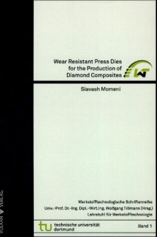 Cover of Wear Resistant Press Dies for the Production of Diamond Composites