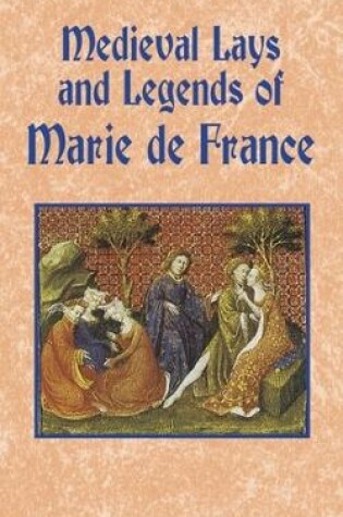 Cover of Medieval Lays and Legends of Marie De France