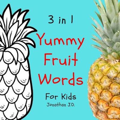 Cover of 3 in 1 yummy fruit words