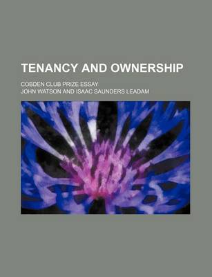 Book cover for Tenancy and Ownership; Cobden Club Prize Essay