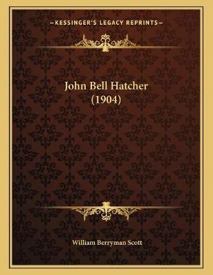 Book cover for John Bell Hatcher (1904)