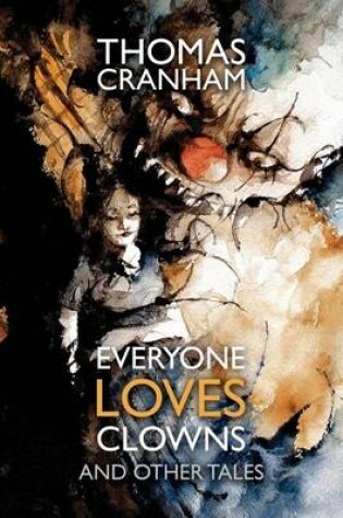 Cover of Everyone Loves Clowns and Other Tales