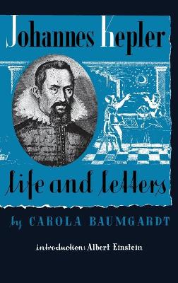 Book cover for Johannes Kepler Life and Letters