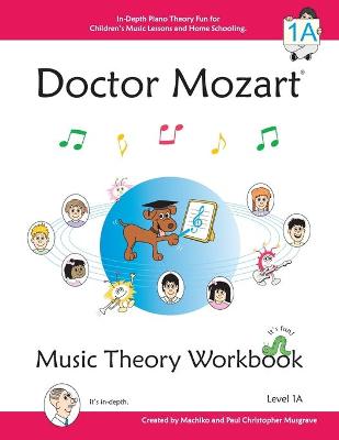Book cover for Doctor Mozart Music Theory Workbook Level 1A