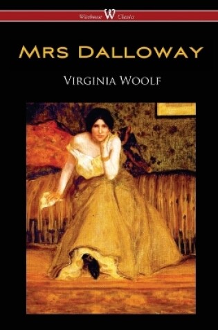 Cover of Mrs Dalloway (Wisehouse Classics Edition)