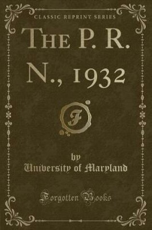 Cover of The P. R. N., 1932 (Classic Reprint)