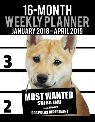 Cover of 2018-2019 Weekly Planner - Most Wanted Shiba Inu