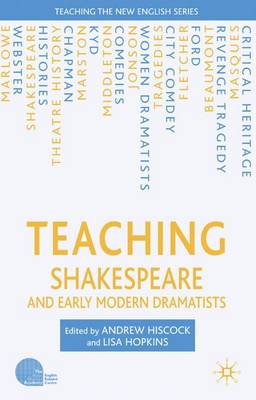 Book cover for Teaching Shakespeare and Early Modern Dramatists