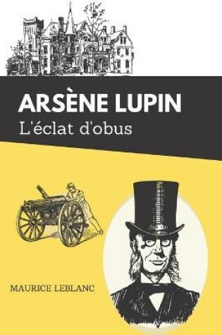Cover of L'eclat d'obus Arsene Lupin