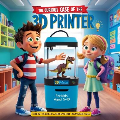 Cover of The Curious Case of the 3D Printer