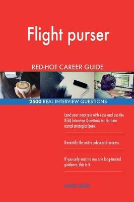 Book cover for Flight purser RED-HOT Career Guide; 2500 REAL Interview Questions