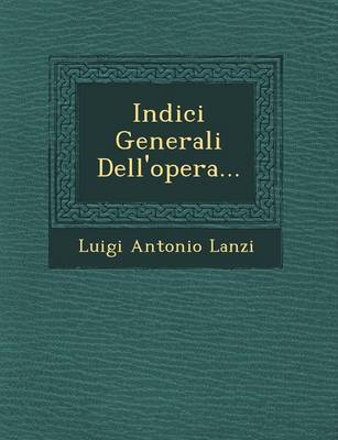 Book cover for Indici Generali Dell'opera...