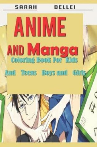 Cover of Anime and Manga Coloring Book For Kids And Teens
