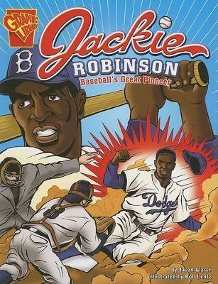 Book cover for Graphic Biographies Jackie Robinson Baseballs Great Pioneer