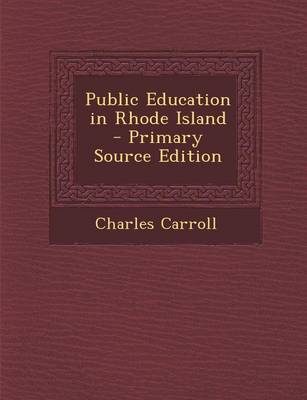 Book cover for Public Education in Rhode Island - Primary Source Edition