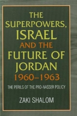 Cover of Superpowers, Israel & the Future of Jordan, 1960-63