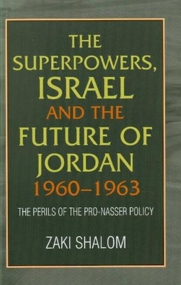 Book cover for Superpowers, Israel & the Future of Jordan, 1960-63