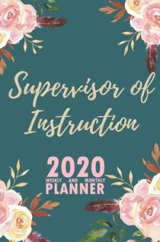 Cover of Supervisor of Instruction 2020 Weekly and Monthly Planner