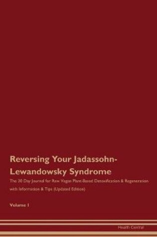 Cover of Reversing Your Jadassohn-Lewandowsky Syndrome