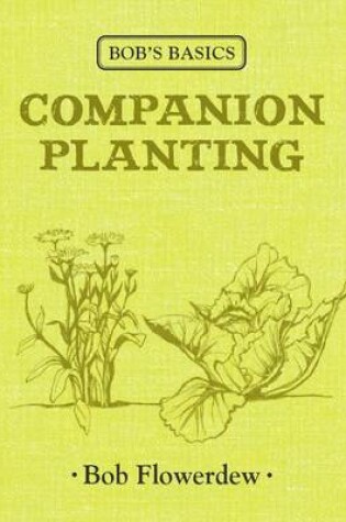 Cover of Bob's Basics: Companion Planting