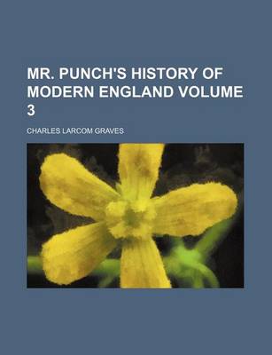 Book cover for Mr. Punch's History of Modern England Volume 3