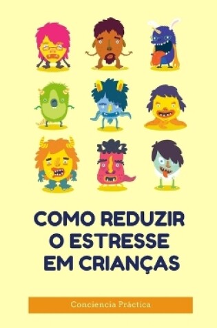 Cover of Como reduzir o estresse em crianças