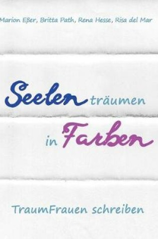 Cover of Seelen traumen in Farben