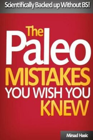 Cover of Paleo Mistakes You Wish You Knew